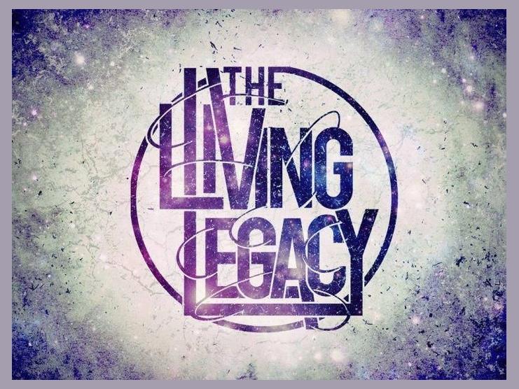 The Living Legacy